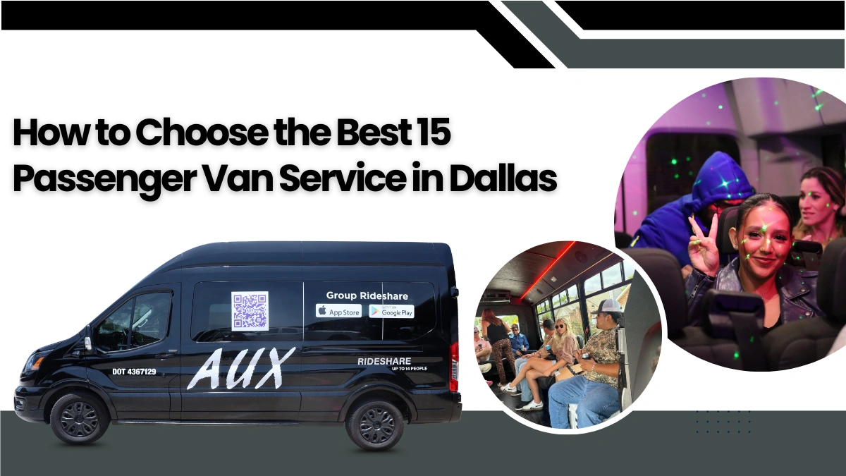 How to Choose the Best 15 Passenger Van Service in Dallas